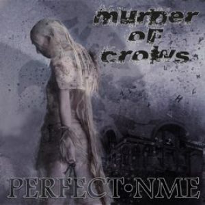 Perfect Nme - Murder of Crows