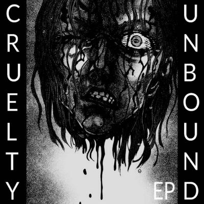 Chainsaw Torture - Cruelty Unbound EP