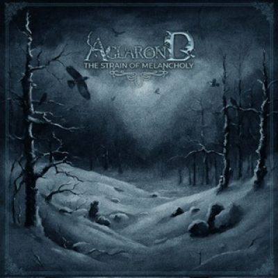 Aglarond - The Strain of Melancholy