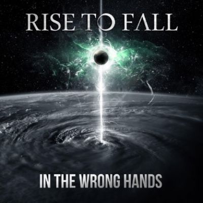 Rise to Fall - In the Wrong Hands