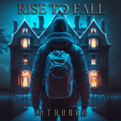 Rise to Fall - Intruder