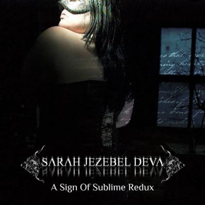 Sarah Jezebel Deva - A Sign of Sublime (Redux)