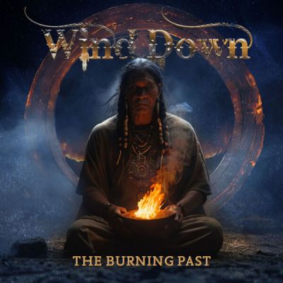 Wind Down - The Burning Past