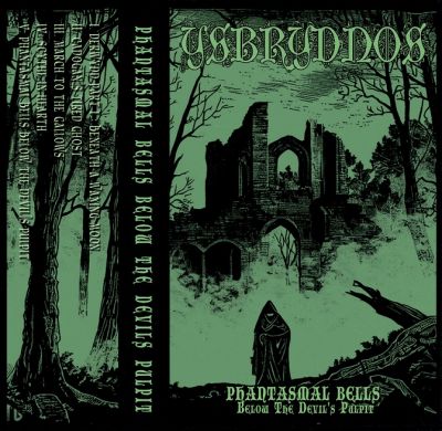 Ysbrydnos - Phantasmal Bells Below the Devil's Pulpit