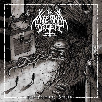 The Infernal Deceit - The Formless Graves