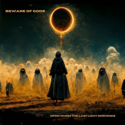 Beware of Gods - Upon Whom the Last Light Descends