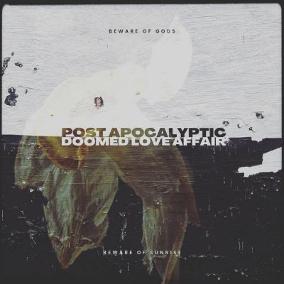 Beware of Gods - Post Apocalyptic Doomed Love Affair