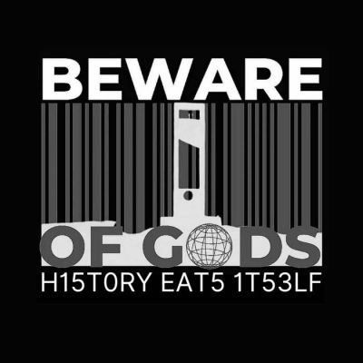 Beware of Gods - History Eats Itself