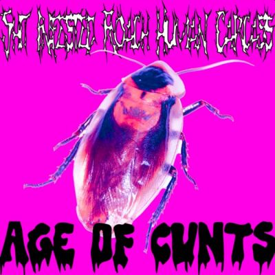 Shit Infested Roach Human Carcass - Age of Cunts