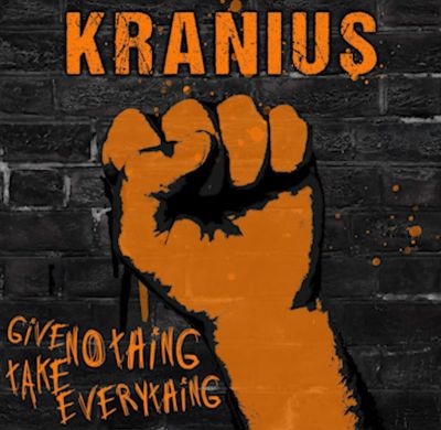 Kranius - Give Nothing Take Everything