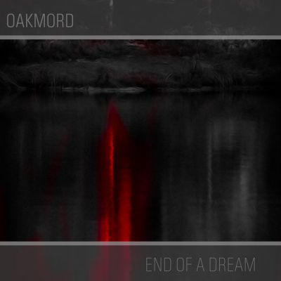 Oakmord - End of a Dream