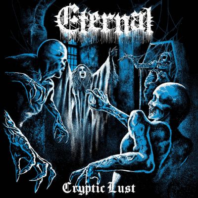 Eternal - Cryptic Lust