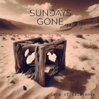 Sundays Gone - Lack of Existence