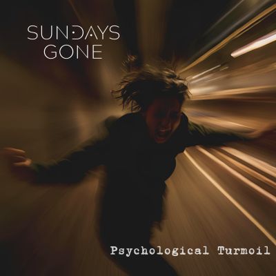 Sundays Gone - Psychological Turmoil