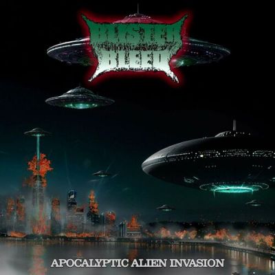 Blister Bleed - Apocalyptic Alien Invasion