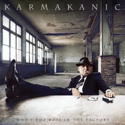 Karmakanic - Who's the Boss in the Factory