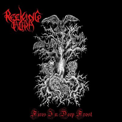 Reeking Aura - Fires in Deep Frost