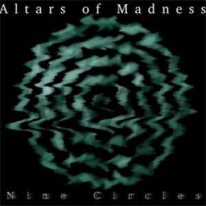 Altars of Madness - Nine Circles