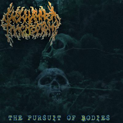 JACKHAMMER TRACHEOTOMY - The Pursuit of Bodies