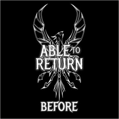 Able to Return - Before