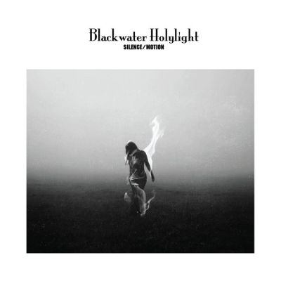 Blackwater Holylight - Silence​/​Motion