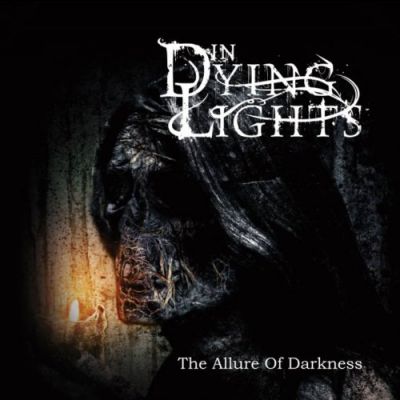 In Dying Lights - The Allure of Darkness