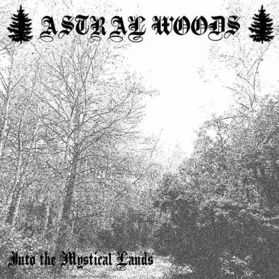 Astral Woods - Into the Mystical Lands