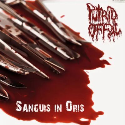 Putrid Offal - Sanguis in Oris