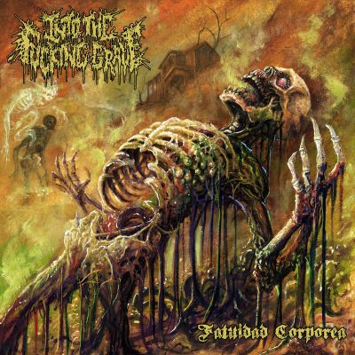 Into the Fucking Grave - Fatuidad Corpórea