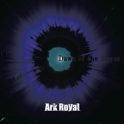 Ark Royal - Dawn of the Abyss