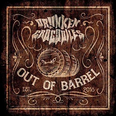 Drunken Crocodiles - Out of Barrel