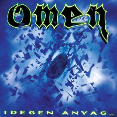 Omen - Idegen anyag