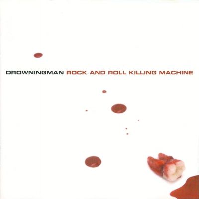 Drowningman - Rock and Roll Killing Machine