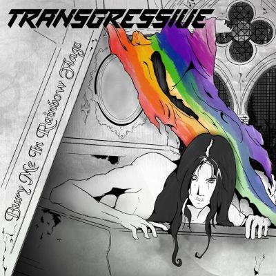 Transgressive - Bury Me in Rainbow Flags