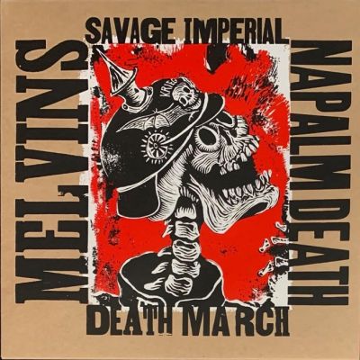 Napalm Death / Melvins - Savage Imperial Death March