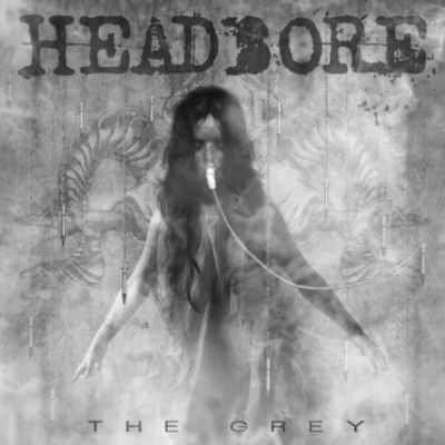 Headbore - The Grey