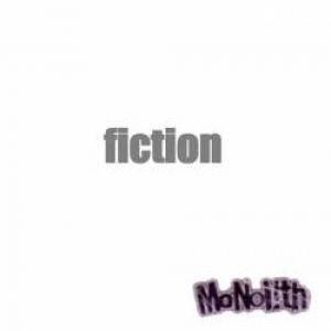 MoNoLith - fiction