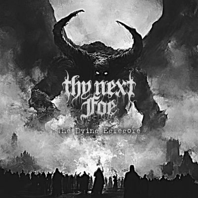 Thy Next Foe - The Dying Egregore