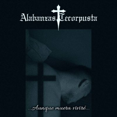 Alabanzas Tecorpusta - .​.​.​Aunque muera vivir​é​.​.​.