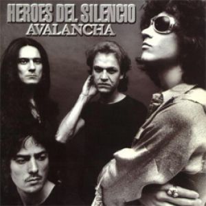 Héroes del Silencio - Avalancha