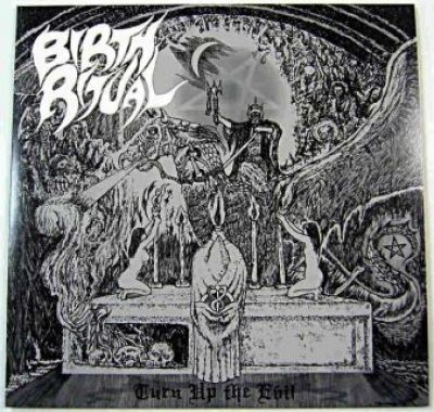 Birth Ritual - Turn Up the Evil