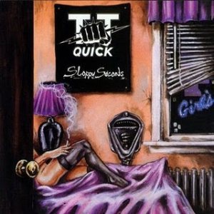 TT Quick - Sloppy Seconds