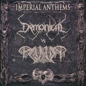 Demonical / Paganizer - Imperial Anthems No. 1