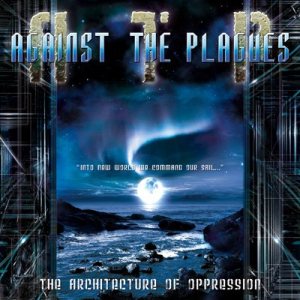 Against the Plagues - The Architecture of Oppression