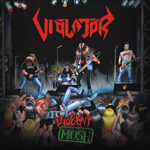 Violator - Violent Mosh