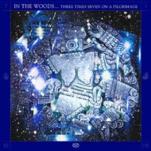 In The Woods - Three Times Seven on a Pilgrimage