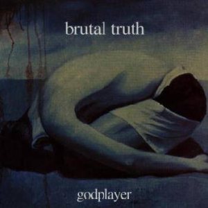 Brutal Truth - Godplayer