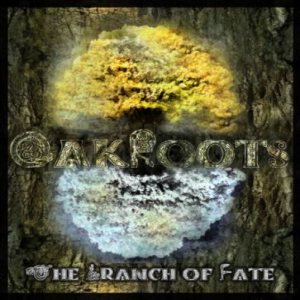Oak Roots - The Branch of Fate