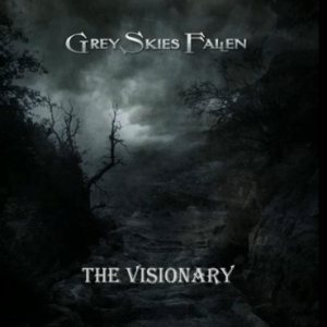 Grey Skies Fallen - The Visionary