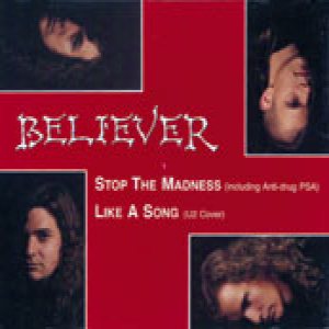 Believer - Stop the Madness